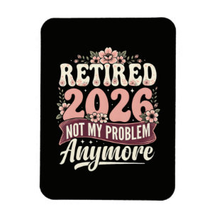 Magnet Flexible Retraité 2026 Plus Mon Problème Fleurs