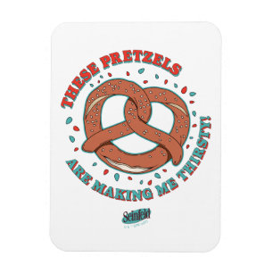 Magnet Flexible Seinfeld   Ces Pretzels me donnent soif