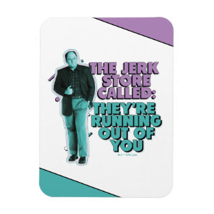 Magnet Flexible Seinfeld George Costanza "The Jerk Store Called"