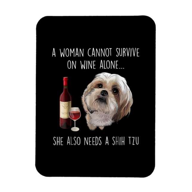 Magnet Flexible Shih Tzu | A Woman Can't Survive On Wine Alone (Vertical)