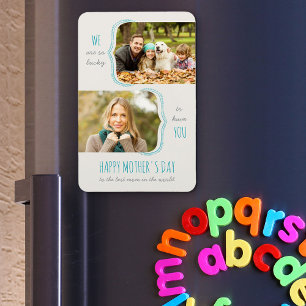 Magnet Flexible Si chanceux de vous avoir 2 Photo Fête des Mères