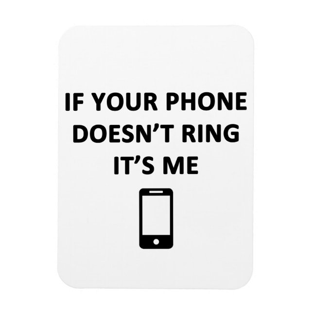 Magnet Flexible Si votre téléphone ne sonne pas, c'est moi (Vertical)