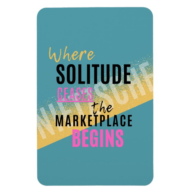 Magnet Flexible Solitude Introspection Introvert Nietzsche quote (Vertical)