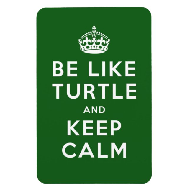Magnet Flexible Soyez comme TURTLE et GARDEZ CALME citation verte (Vertical)