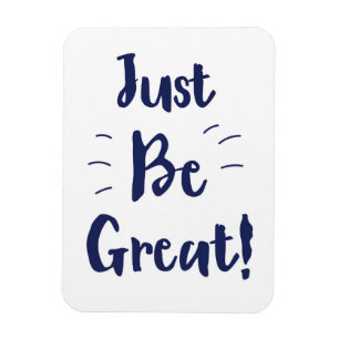 Magnet Flexible Soyez simplement génial ! citation inspirante