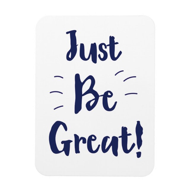 Magnet Flexible Soyez simplement génial ! citation inspirante (Vertical)