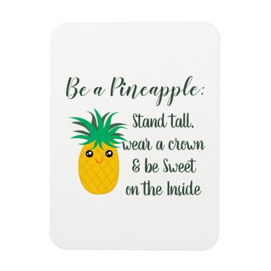 Magnet Flexible Soyez Une Citation De Motivation Inspiree D Ananas Zazzle Fr