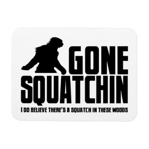 Magnet Flexible Squatchin allé - croyant drôle de Bigfoot