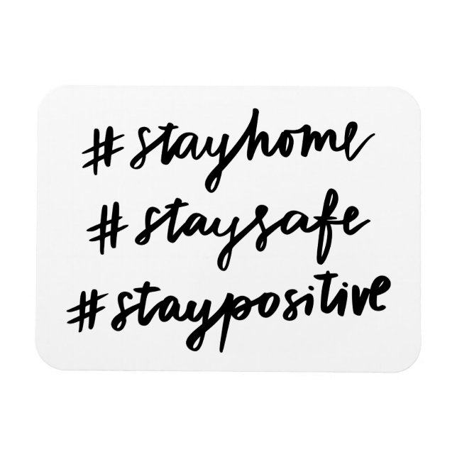 Magnet Flexible #stayhome #staysafe #staypositive #stayhome (Horizontal)