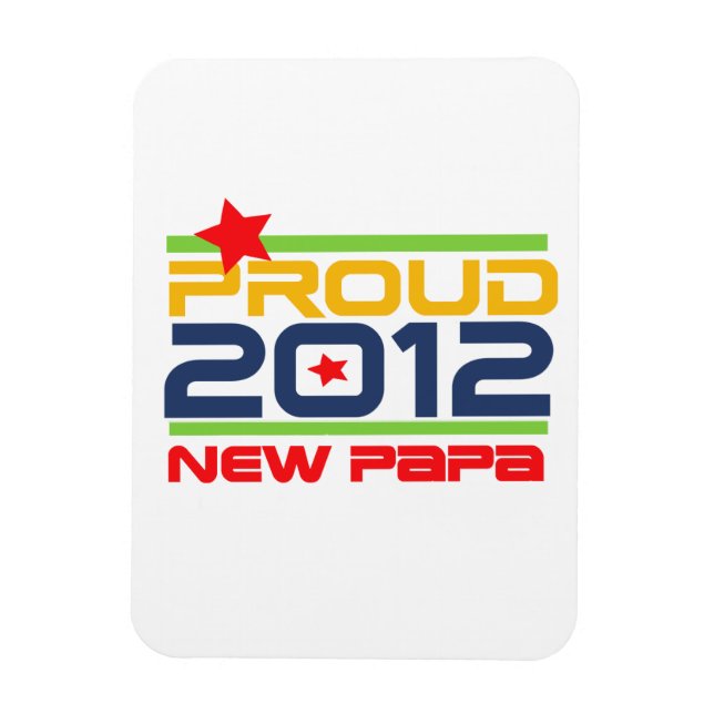 Magnet Flexible T-shirts et cadeaux Proud New Papa 2012 (Vertical)