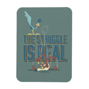 Magnet Flexible The Struggle Is Real ROAD RUNNER™ & Wile E. Coyote