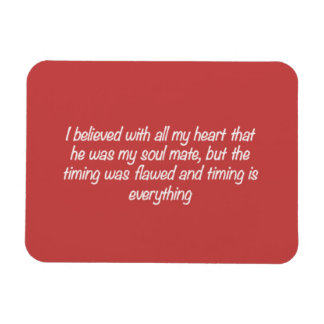 MAGNET FLEXIBLE TIMING IS EVERYTHING SOULMATE LOVE QUOTES EXPRESSI