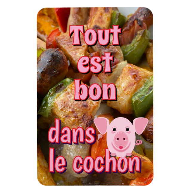 Magnet Flexible Tout est bon dans le cochon, proverbe français (Vertical)