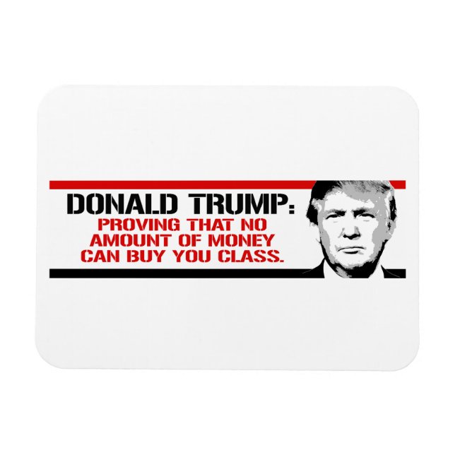 Magnet Flexible Trump prouve qu'aucune somme d'argent ne peut vous (Horizontal)