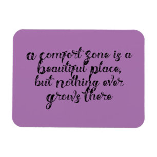 Magnet Flexible "Une zone de confort est un bel endroit..." Phrase