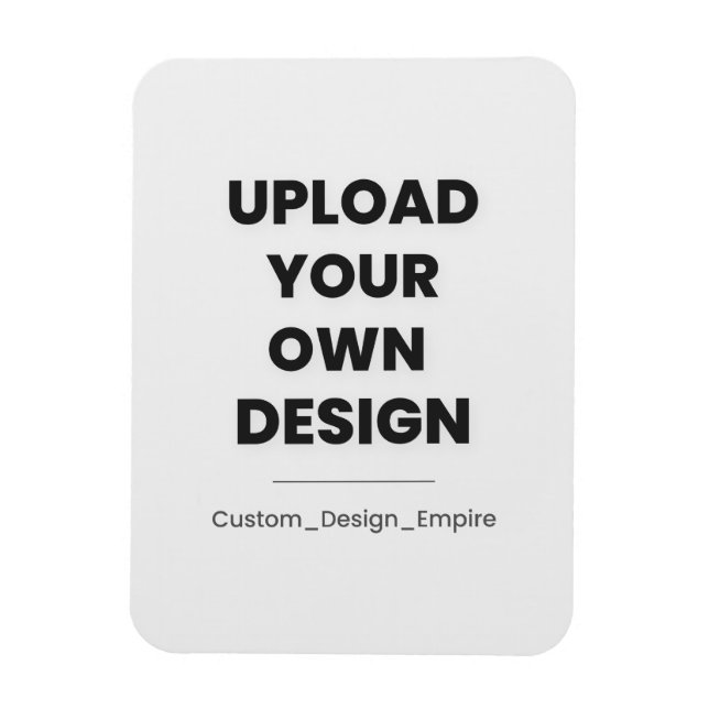 Magnet Flexible Upload Your Own Design Here | Custom Template (Vertical)