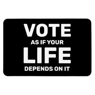 Magnet Flexible Votez Comme Si Votre Vie Dépend De La Personnalit