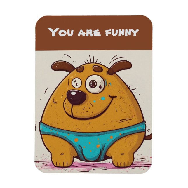 Magnet Flexible Vous êtes drôle Ajouter votre texte Comic dog (Vertical)