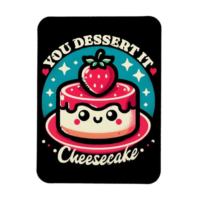 Magnet Flexible Vous le méritez - Cheesecake Kawaii (Vertical)