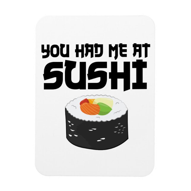 Magnet Flexible Vous M'Avez Eu Au Sushi - Nourriture Drôle (Vertical)