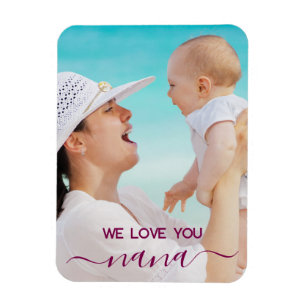 Magnet Flexible We Love You Nana/Mama Modern Classic Photo