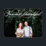 Magnet Flexible White Forever Thankful Élégant Mariage de script<br><div class="desc">Fêtez votre amour et montrez de la gratitude avec notre mariage photo personnalisable merci aimant! Ce souvenir unique est parfait pour rappeler à vos proches votre journée spéciale tout en exprimant vos remerciements sincères d'une manière mémorable. Il est doté d'un script élégant et est parfait pour divers événements tels que...</div>