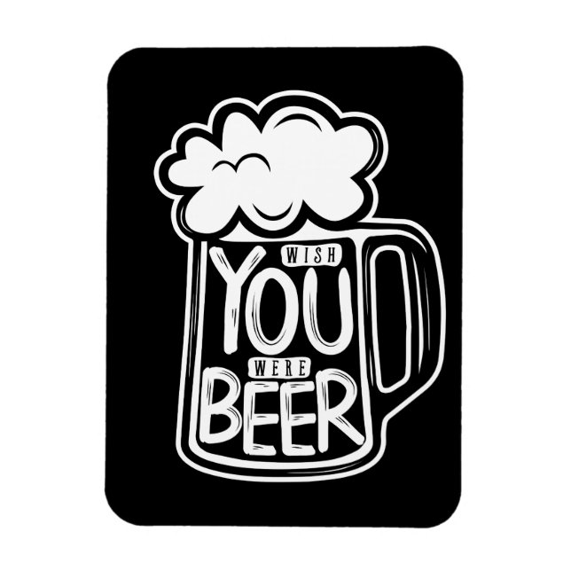Magnet Flexible Wish You Were Beer Typography (Vertical)