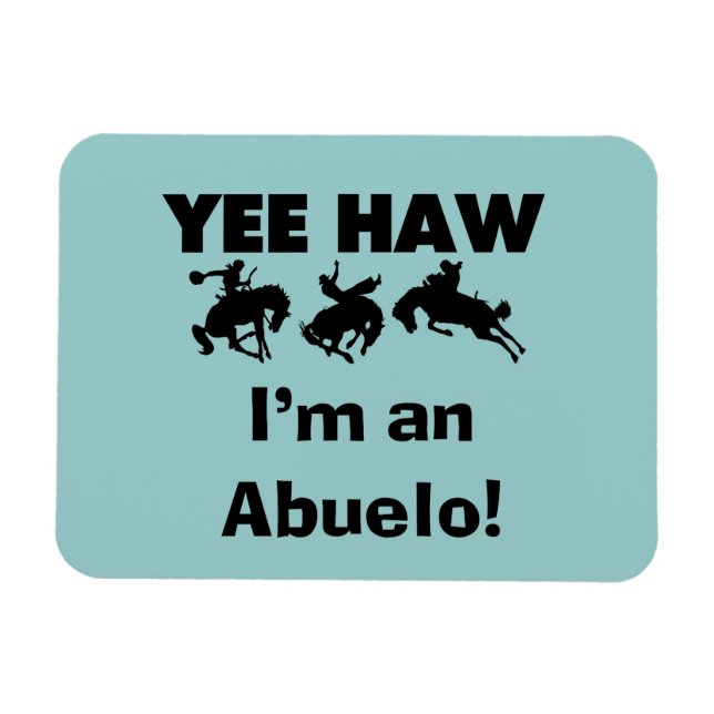 Magnet Flexible Yee Haw Je suis un T-shirts et cadeaux Abuelo (Horizontal)