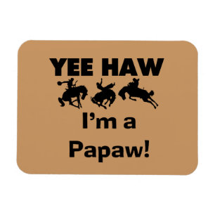 Magnet Flexible Yee Haw Je suis un T-shirts et cadeaux Papaw