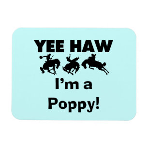 Magnet Flexible Yee Haw Je suis un T-shirts et cadeaux Poppy