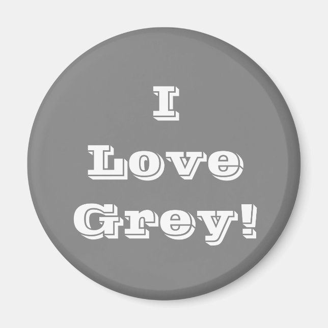 Magnet I Love Grey (Devant)