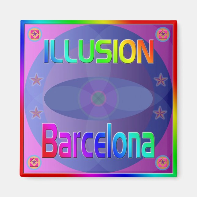 Magnet "ILLUSION Barcelona" ! (Devant)