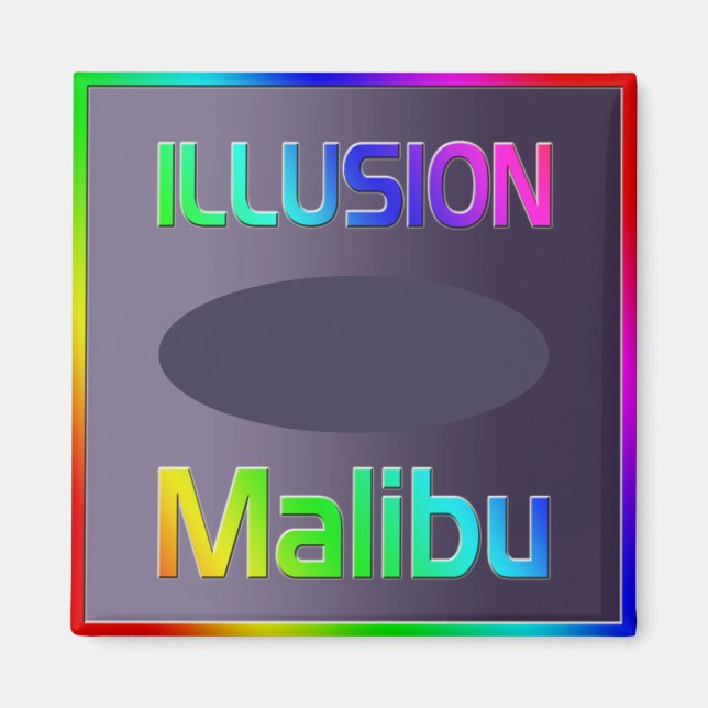 Magnet "ILLUSION Malibu" ! (Devant)