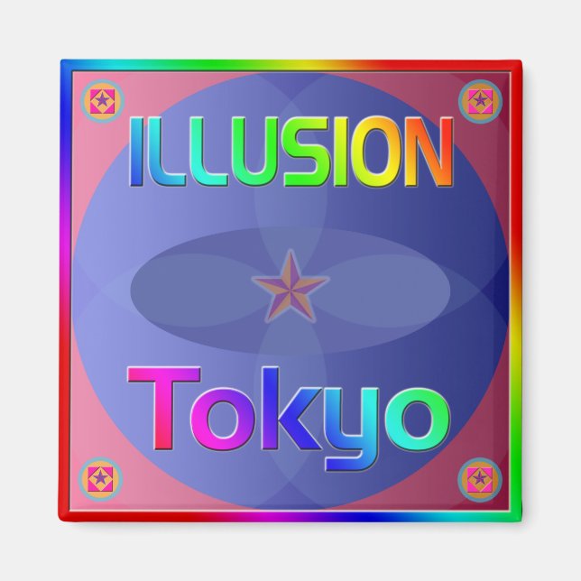 Magnet "ILLUSION Tokyo" ! (Devant)