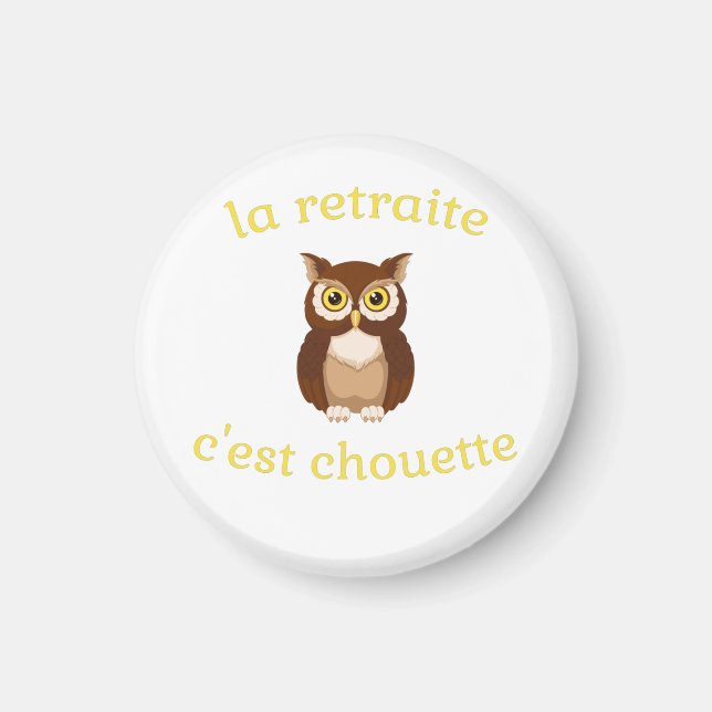 Magnet La retraite c'est chouette (Devant)
