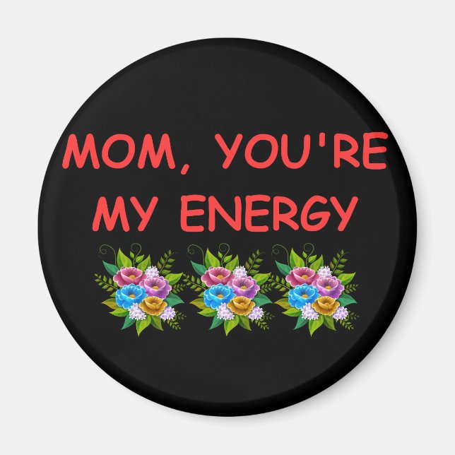 Magnet Maman You, re My Energy (Devant)