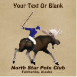 Magnet Photo Sculpture Club de polo North Star (Moose)<br><div class="desc">Les choses sont un peu différentes ici en Alaska. Faites du sport le logo du North Star Polo Club de Fairbanks. Représente un joueur de polo monté sur un orignal, son maillot levé. Le texte "North Star Polo Club" et "Fairbanks, Alaska" apparaissent également. Vous pouvez ajouter votre propre texte supplémentaire....</div>