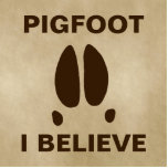 Magnet Photo Sculpture Pigfoot - Je crois<br><div class="desc">Peut-être n'est-ce qu'une faute de frappe, ou un sasquatch mutant ; ou peut-être que certaines parties du monde sont habitées par une autre classe d'animaux cryptés. Une simple empreinte de porc sauvage avec la lecture de texte "PIGFOOT". Le texte personnalisable "I BELIEVE" apparaît également. Tout est superposé sur un vieux...</div>