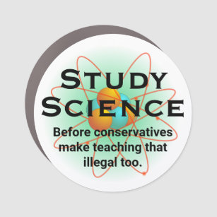 Magnet Pour Voiture "Étudier la science avant que les conservateurs n'