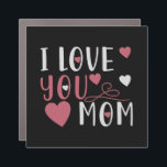 Magnet Pour Voiture Mom - I love you Mom<br><div class="desc">Would you like to thank your mother for everything hard times for example on her birthday or Mother's Day? Then show your mom your love with a gift and love saying!</div>