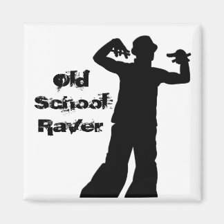 Magnet Raver Old School