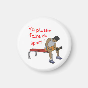 Magnet Va faire du sport