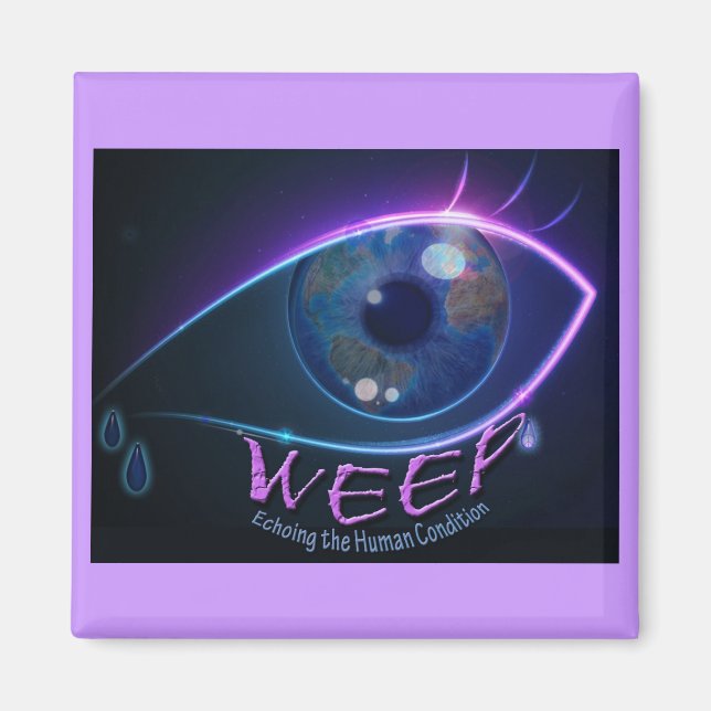 Magnet - WEEP faisant écho à la condition humaine (Devant)