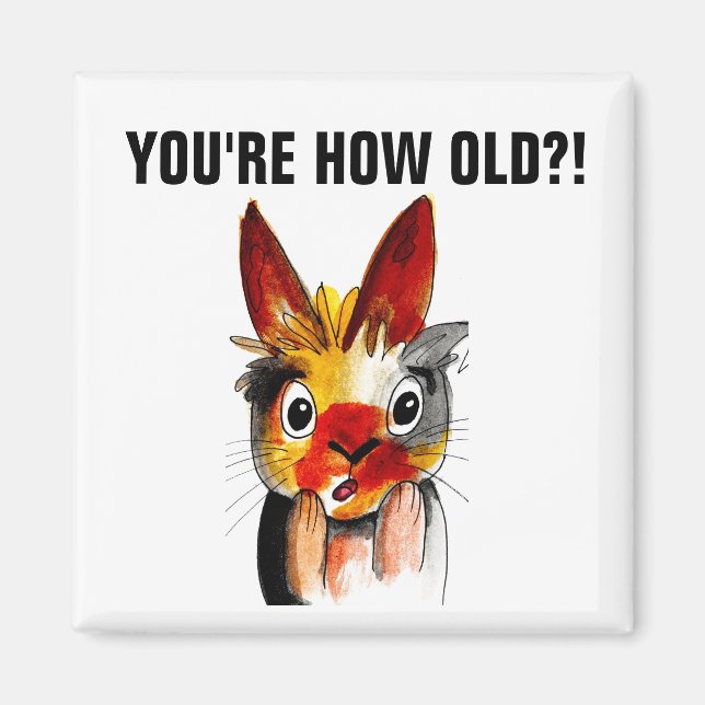 Magnets D'ANNIVERSAIRE AMUSANTS, VOUS AVEZ COMBIEN (Devant)