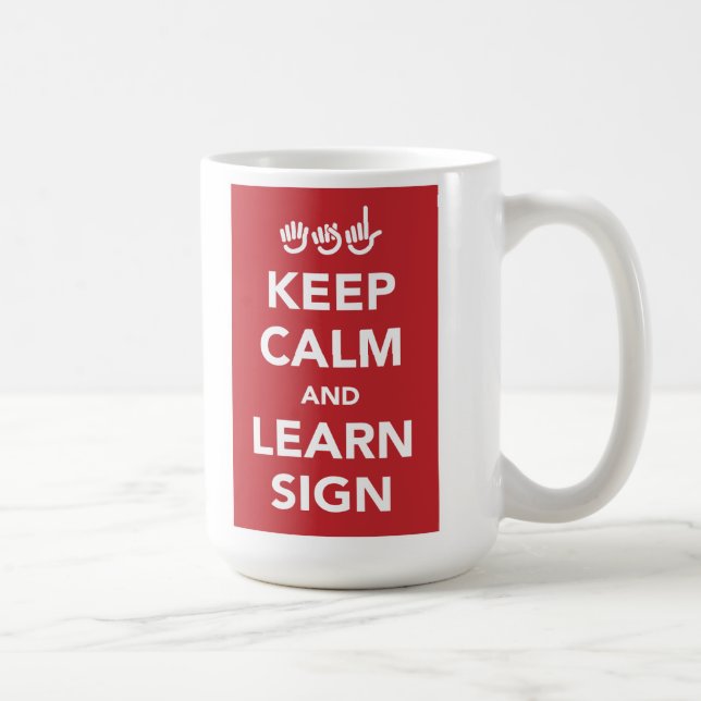 Maintenez calme et apprenez la tasse de signe (Droite)