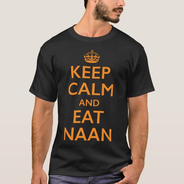Maintenez calme et mangez le T-shirt de Naan (Devant)