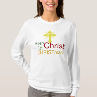 Maintenez le Christ dans Noël, T-shirt chrétien