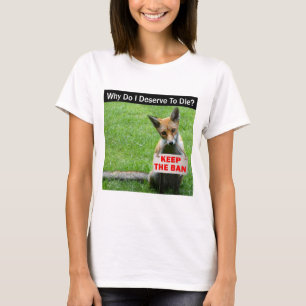 Maintenez l'interdiction : T-shirt anti-renards