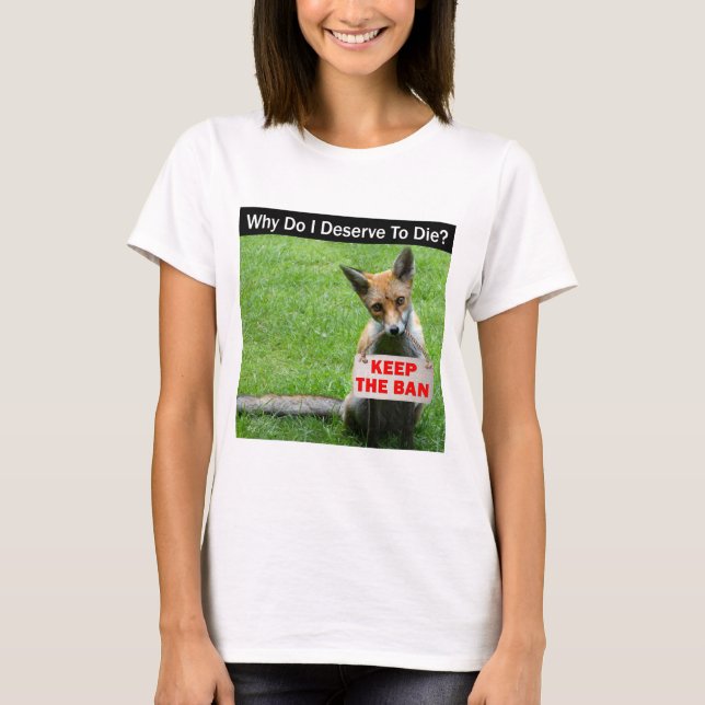Maintenez l'interdiction : T-shirt anti-renards (Devant)