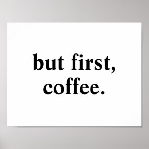 Mais d'abord, café Affiche